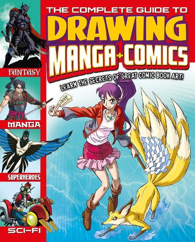Бумажная книга «The Complete Guide to Drawing Manga + Comics: Learn the Secrets of Great Comic Book Art!», авторов Джо Харрис, Лайза Риган - фото №1