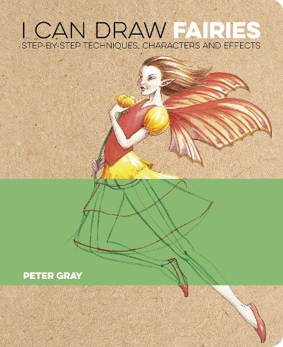 Бумажная книга «I Can Draw Fairies: Step-by-Step Techniques, Characters and Effects», автор Питер Грей - фото №1