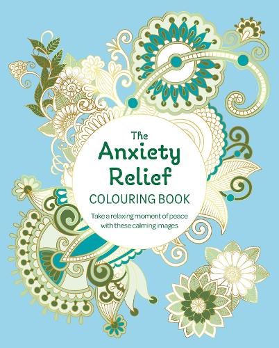 Бумажная книга «The Anxiety Relief Colouring Book: Take a Relaxing Moment of Peace with these Calming Images», автор Танси Уиллоу - фото №1