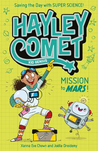 Бумажная книга «Hayley Comet, Kid Genius: Mission to Mars!: Saving the Day with Super Science!», автор Ксанна Ив Чаун - фото №1