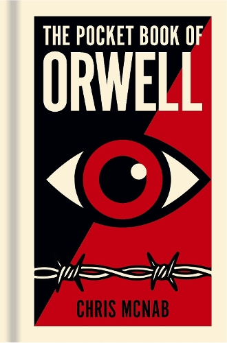 Бумажная книга «The Pocket Book of Orwell: A Concise Introduction to Orwell’s Writings and Ideas», автор Крис МакНаб - фото №1