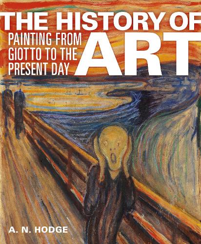 Бумажная книга «The History of Art: Painting from Giotto to the Present Day», автор А. Н. Ходж - фото №1