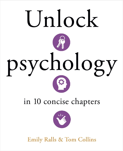Паперова книга «Unlock Psychology in 10 Concise Chapters», авторів Емілі Раллс, Том Коллінз - фото №1