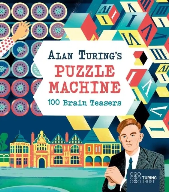 Бумажная книга «Alan Turing's Puzzle Machine: 100 Brain Teasers», авторов Эмили Стед, Люси Донкастер - фото №1