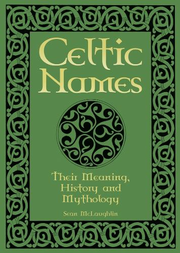 [object Object] «Celtic Names: Their Meaning, History and Mythology», автор Шон МакЛафлин - фото №1
