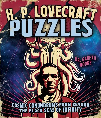 [object Object] «H. P. Lovecraft Puzzles: Cosmic Conundrums from Beyond the Black Seas of Infinity», автор Гарет Мур - фото №1