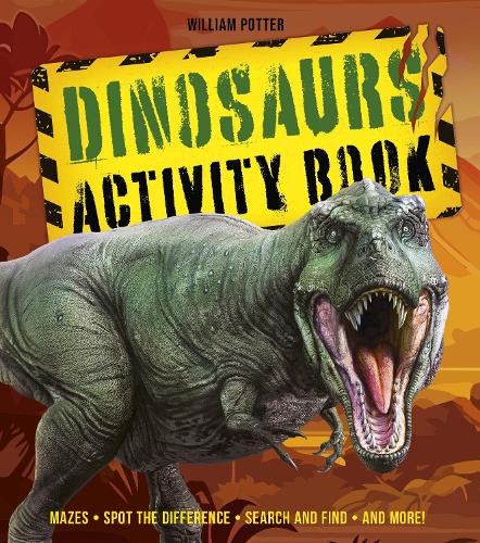 Бумажная книга «Dinosaurs Activity Book: Mazes, Spot the Difference, Search and Find, and More!», автор Уильям Поттер - фото №1