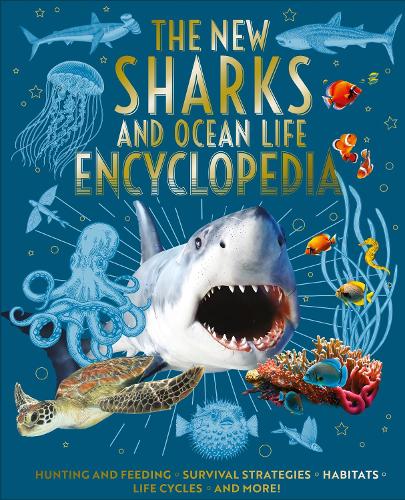 Бумажная книга «The New Sharks and Ocean Life Encyclopedia: Hunting and Feeding, Survival Strategies, Habitats, Life Cycles and More!», автор Клаудия Мартин - фото №1