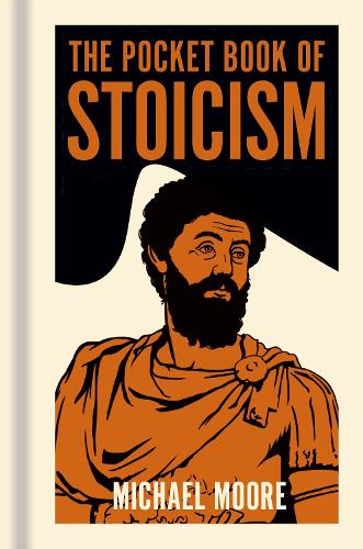 Бумажная книга «The Pocket Book of Stoicism: A Concise Introduction to Stoic Philosophy», автор Майкл Мур - фото №1