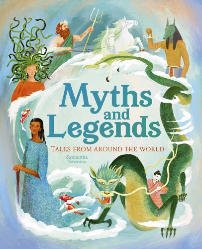 Бумажная книга «Myths and Legends: Tales From Around the World», автор Саманта Ньюман - фото №1