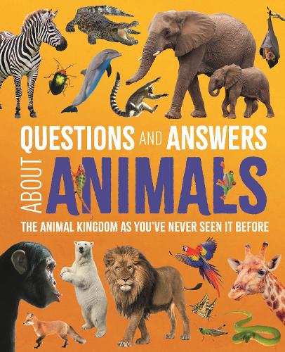 Бумажная книга «Questions and Answers About Animals: The Animal Kingdom as You've Never Seen It Before», авторов Фелисити Форстер, Мериэль Лланд, Майкл Лич - фото №1