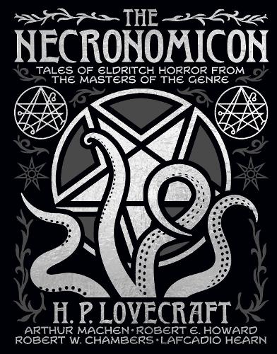 Бумажная книга «The Necronomicon: Tales of Eldritch Horror from the Masters of the Genre», авторов Артур Мейчен, Говард Лавкрафт, Лафкадио Хирн, Роберт Э. Говард, Роберт В. Чэмберс - фото №1