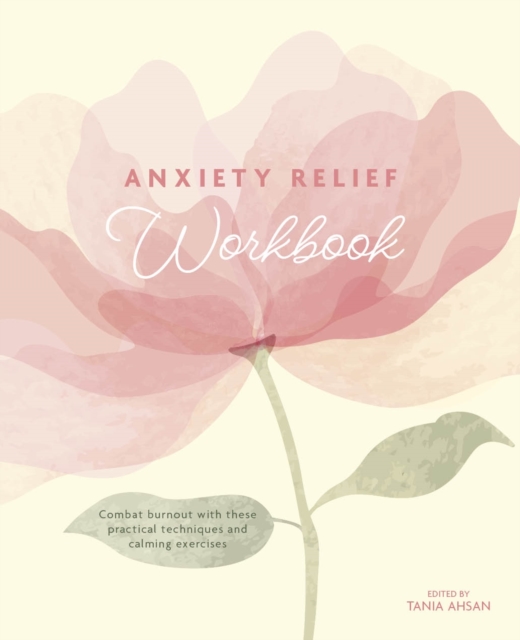 Бумажная книга «Anxiety Relief Workbook», автор Таня Ахсан - фото №1