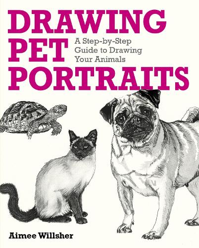 Бумажная книга «Drawing Pet Portraits: A Step-by-Step Guide to Drawing Your Animals», автор Эйми Уиллшер - фото №1