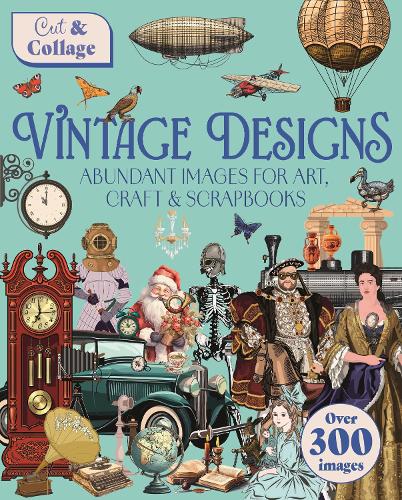 Бумажная книга «Cut & Collage Vintage Designs: Over 300 Images For Art, Craft & Scrapbooks», автор Делорес Шаттлворт - фото №1