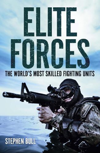 Паперова книга «Elite Forces: The world's most skilled fighting units», автор Стівен Булл - фото №1