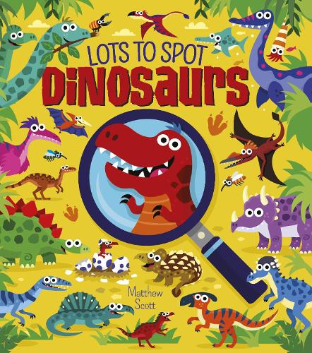 Бумажная книга «Lots to Spot: Dinosaurs», автор Мэтью Скотт - фото №1