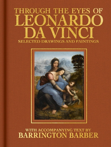 Паперова книга «Through the Eyes of Leonardo da Vinci: Selected Drawing and Paintings», автор Баррінгтон Барбер - фото №1