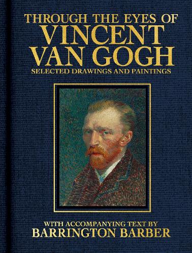 Бумажная книга «Through the Eyes of Vincent Van Gogh: Selected Drawing and Paintings», автор Баррингтон Барбер - фото №1