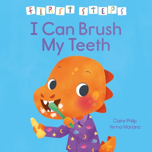 Бумажная книга «First Steps: I Can Brush My Teeth», автор Клэр Филип - фото №1
