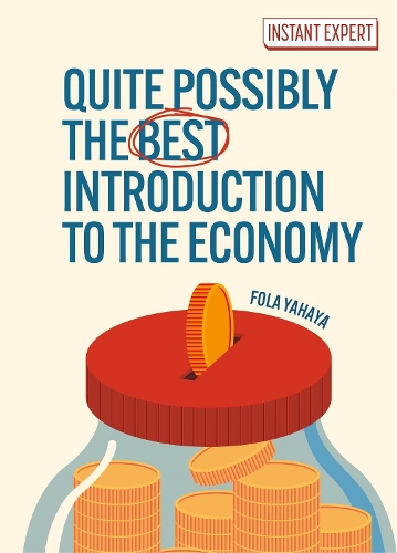 Паперова книга «Quite Possibly the Best Introduction to the Economy», автор Фола Яхая - фото №1