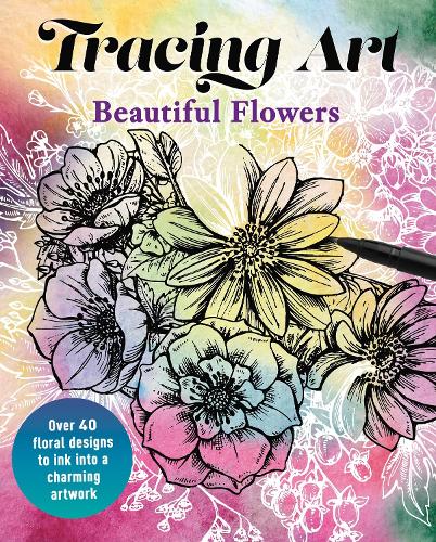 Бумажная книга «Tracing Art: Beautiful Flowers: Over 40 Floral Designs to Ink into a Charming Artwork», автор Аурелия Давенпорт - фото №1