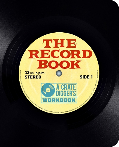 Бумажная книга «The Record Book: The Crate-Digger's Workbook», автор Arcturus Publishing - фото №1