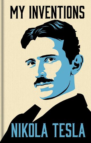 Бумажная книга «My Inventions: The Autobiography of Nikola Tesla», автор Никола Тесла - фото №1