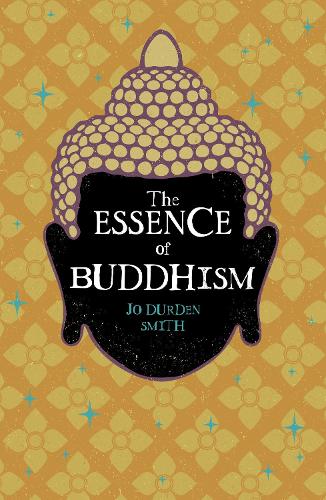 Бумажная книга «The Essence of Buddhism», автор Джо Дерден Смит - фото №1
