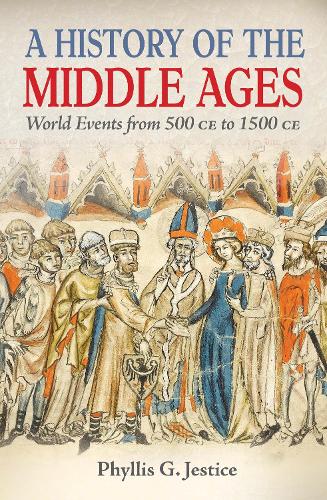 Бумажная книга «A History of the Middle Ages: World Events from 500 CE to 1500 CE», автор Филлис Джестис - фото №1