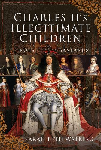 Бумажная книга «Charles II's Illegitimate Children: Royal Bastards», автор Сара-Бет Уоткинс - фото №1