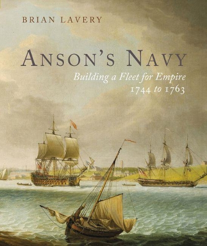 Паперова книга «Anson's Navy: Building a Fleet for Empire 1744-1763», автор Брайан Левері - фото №1