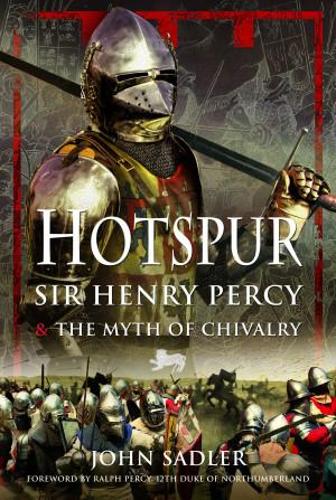 Паперова книга «Hotspur: Sir Henry Percy and the Myth of Chivalry», автор Джон Седлер - фото №1