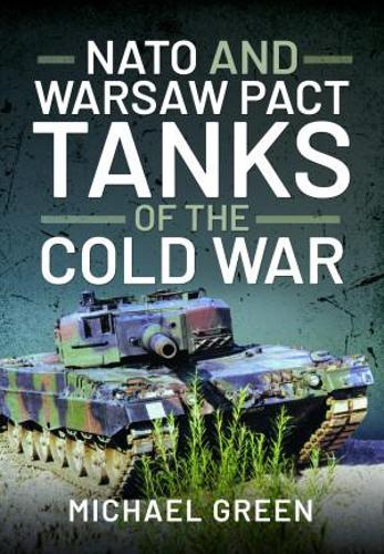 Бумажная книга «NATO and Warsaw Pact Tanks of the Cold War», автор Майкл Грин - фото №1