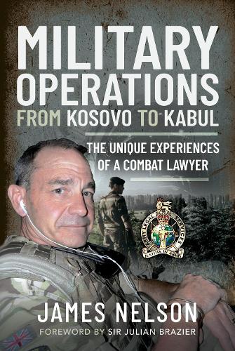 Бумажная книга «Military Operations from Kosovo to Kabul: The Unique Experiences of a Combat Lawyer», автор Джеймс Нельсон - фото №1