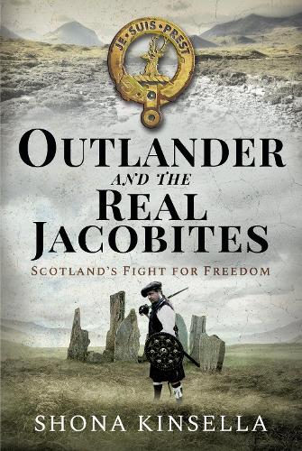 Бумажная книга «Outlander and the Real Jacobites: Scotland's Fight for the Stuarts», автор Шона Кинселла - фото №1
