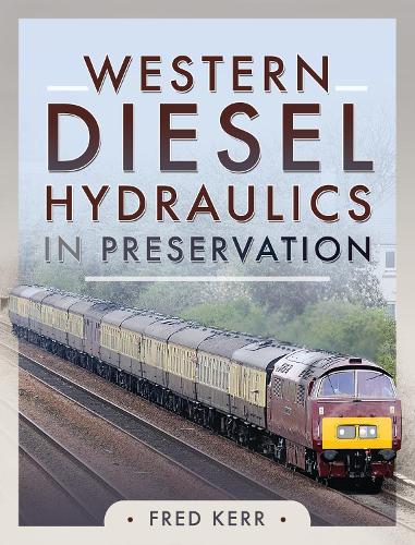 Паперова книга «Western Diesel Hydraulics in Preservation», автор Фред Керр - фото №1