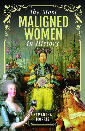 Бумажная книга «The Most Maligned Women in History», автор Саманта Моррис - фото №1