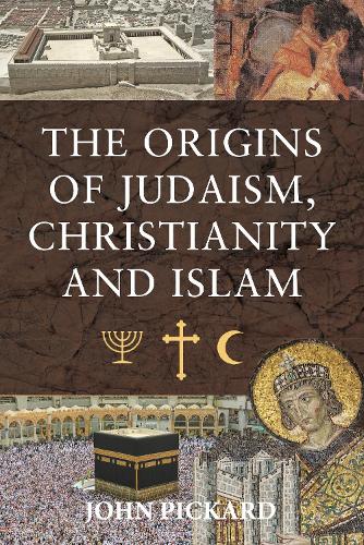 Паперова книга «The Origins of Judaism, Christianity and Islam», автор Джон Пікард - фото №1