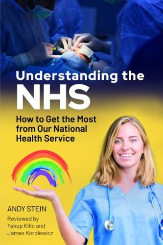 Бумажная книга «Understanding the NHS: How to Get the Most from Our National Health Service», автор Энди Стайн - фото №1