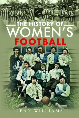 Бумажная книга «The History of Women's Football», автор Джин Уильямс - фото №1