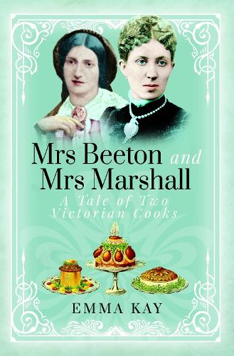 Бумажная книга «Mrs Beeton and Mrs Marshall: A Tale of Two Victorian Cooks», автор Эмма Кей - фото №1