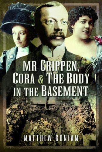 Бумажная книга «Mr Crippen, Cora and the Body in the Basement», автор Мэтью Кониам - фото №1