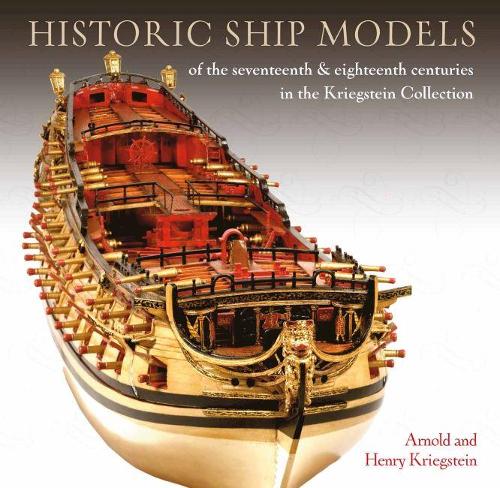 Паперова книга «Historic Ship Models of the Seventeenth and Eighteenth Centuries: in the Kriegstein Collection» - фото №1