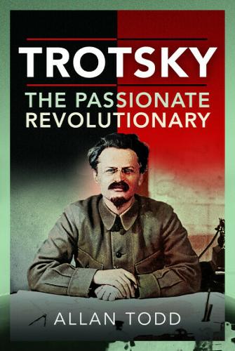 Бумажная книга «Trotsky, The Passionate Revolutionary», автор Аллан Тодд - фото №1