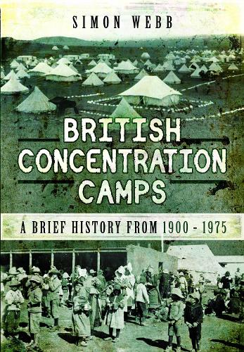 Паперова книга «British Concentration Camps: A Brief History from 1900 1975», автор Саймон Вебб - фото №1