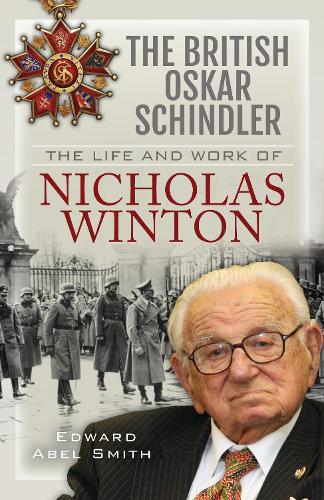 Паперова книга «The British Oskar Schindler: The Life and Work of Nicholas Winton», автор Едвард Абель Сміт - фото №1
