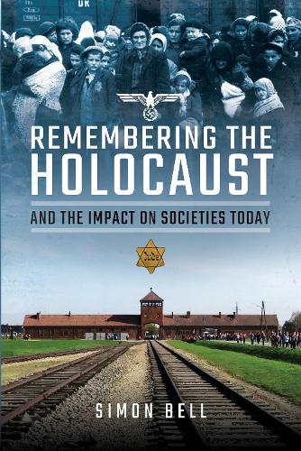 Бумажная книга «Remembering the Holocaust and the Impact on Societies Today», автор Саймон Белл - фото №1