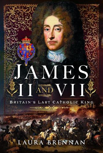 Бумажная книга «James II & VII: Britain's Last Catholic King», автор Лора Бреннан - фото №1