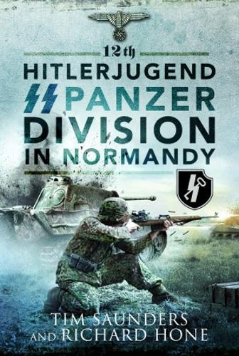 Паперова книга «12th Hitlerjugend SS Panzer Division in Normandy», автор Тім Сондерс - фото №1